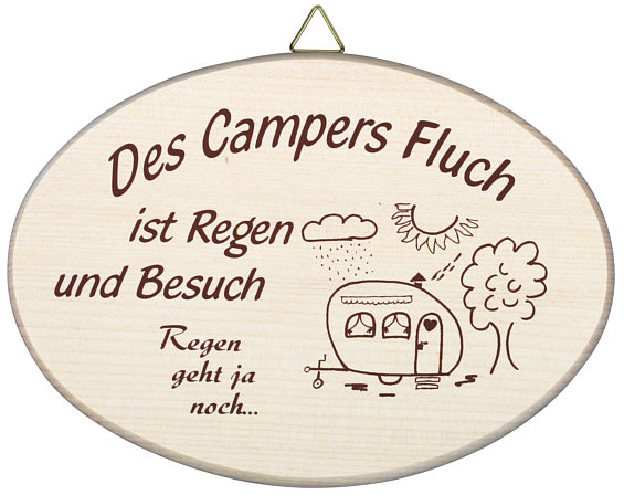 Schild mit Druck "Des Campers Fluch ist Regen und Besuch..."
